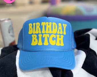 BIRTHDAY BITCH Trucker Hat