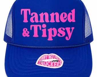 TANNED & TIPSY Trucker Hat