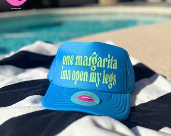 ONE MARGARITA, ima gonna..... Trucker Hat
