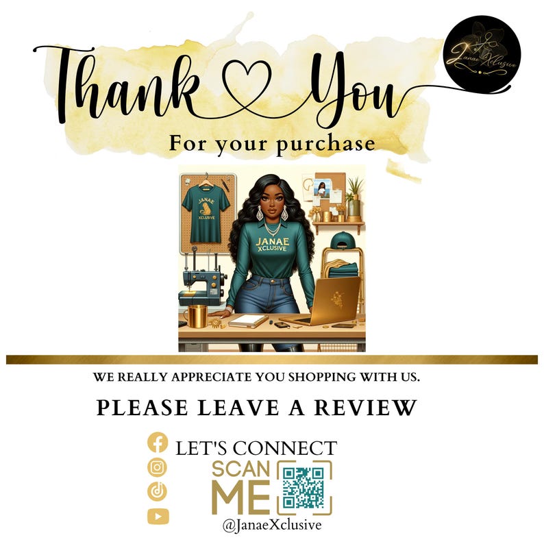 May include: Thank you for your purchase. A woman stands behind a table with a laptop, sewing machine, and other items. The text "Janae Xclusive" is on a green shirt she is wearing. The image includes a QR code and the text "Let's Connect Scan Me @JanaeXclusive".