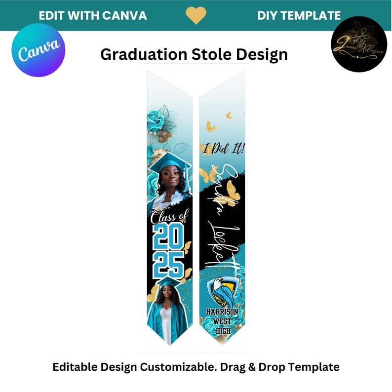 May include: A graduation stole design template featuring a teal and black background with gold accents. The template includes a photo placeholder, the text "Class of 2025", "I Did It!" and "Sandra Leeke". The template also includes the school name "Harrison West High".