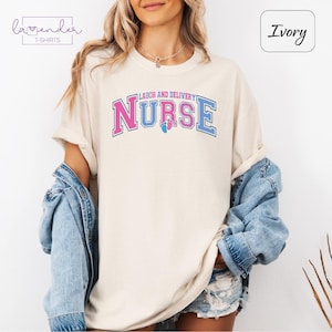 Comfort Colors® Labor And Delivery Nurse Shirts, Baby Nurse Tshirts, Labor Nurse Gifts, Baby Delivery Tshirt, Nurse Appreciation Gift Tshirt