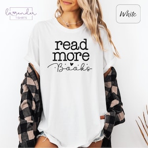 Comfort Colors® Read More Books Shirt, Book Lover Shirt, Reading Tshirt, Book Gift Shirt, Bookworm Tshirt, Literary Shirt,Librarian Gift Tee
