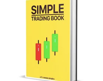 The Simple Trading Book – Master Trading Strategies & Learn How to Trade (Best Book For Forex Trading, Stock Trading, Crypto Trading)