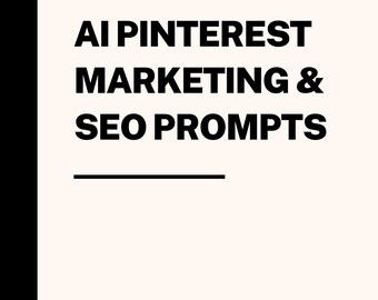 May include: A black and white graphic with the text "AI Pinterest Marketing & SEO Prompts" and a smaller box with the text "AI-Powered Strategies to Grow Traffic, Engagement and Sales on Pinterest".