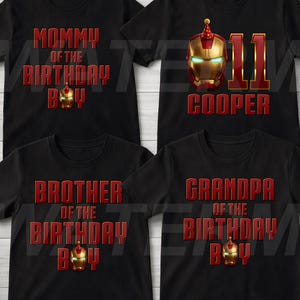May include: Black t-shirts with red text and Iron Man graphics. Shirts say "Mommy of the Birthday Boy", "Daddy of the Birthday Boy", "Brother of the Birthday Boy", "Grandpa of the Birthday Boy", and "Sister of the Birthday Boy". One shirt says "11 Cooper".