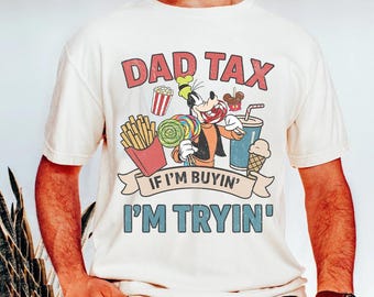 Dad Tax Snack Shirt, Funny Goofy Father Tee, If I'm Buying I'm Trying Shirt, Retro Family Vacation Outfit, Fathers Day Matching Tee