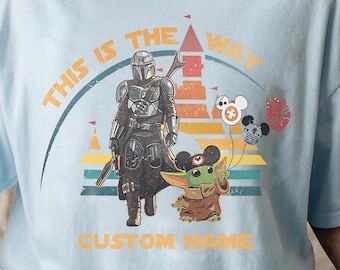 Custom This Is The Way Shirt, The Mandalorian Vintage Tshirt, Disneyland Family Vacation Gifts 2025, Magic Kingdom, Star Wars Unisex Tee
