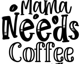 Pode incluir: Gráfico de texto preto e branco que diz "Mama Needs Coffee" com uma pequena seta apontando para a direita.