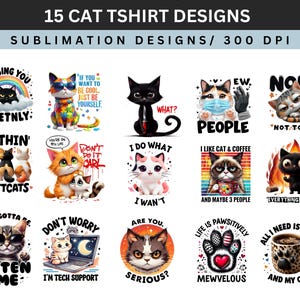 Funny Cats Sublimation Quotes | 15 PNG Files | Cat Lover Designs | High-Quality Digital Download