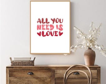 All You Need Is Love Print, Minimalist Home Decor (Digital Download)