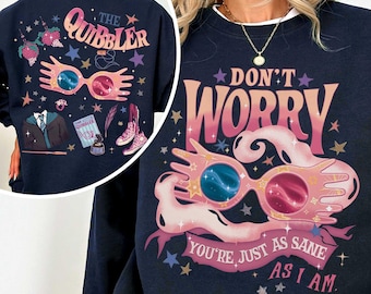 Don’t Worry You’re Just As Sane As I Am Shirt, Whimsical Luna Quote Tee, Magic Glasses Galaxy Shirt, Funny Witchcore Aesthetic Gift Shirt