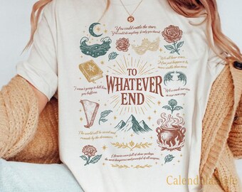 Camiseta "To Whatever End", Fireheart Aelin Galathynius, Camiseta Comfort Colors, TOG SJM Apparel, Camiseta Fantastic Reader, Camiseta Bookworm