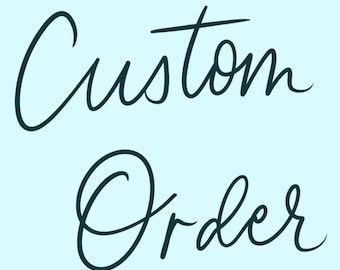 Custom order