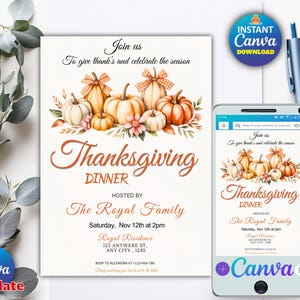 May include: Thanksgiving dinner invitation template with pumpkins and floral accents. The design includes the text "Thanksgiving Dinner" and "Join us to give thanks and celebrate the season". A smartphone displays the same design.