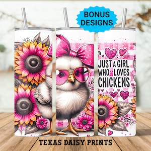 Just A Girl Who Loves Chickens Tumbler Wrap, 20oz Skinny Sublimation Tumbler Design, Farm Sunflower Chicken Lover Tumbler Seamless