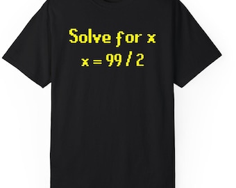 Runescape Solve for X Shirt, 99/2 = x, OSRS, Runescape Shirt, Unisex-T-Shirt, Gaming-T-Shirt, Videospiel-Top