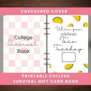 May include: A spiral-bound book with a pink and white checkered cover. The left page reads "College Survival Book" in a script font. The right page says "When you celebrate Taco Tuesday" with taco illustrations.