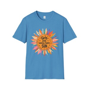 Girls Just Wanna Have Sun T-Shirt, Fun Summer Tee, Gift for Her, Beach Day Top, Casual Vibe T-Shirt, Eco-Friendly Wear