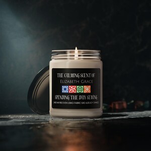 Quilting Sewing Candle The Calming Scent of a Day Spent Sewing Personalized Candle Custom Crafter Gift Funny Unique Gift Sewing Gift for Her
