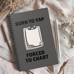 Born to Yap, gedwongen in kaart te brengen spiraal notitieboek voor verpleegkundigen, spiraal notitieboek voor verpleegkundigen waardering cadeau verpleegkundige cadeau voor haar, med professioneel cadeau