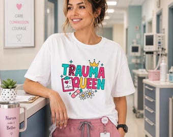 Trauma Queen Nurse Shirt, ER RN Gift, Funny Medical Humor Tee, Healthcare Worker Appreciation, Hospital Life
