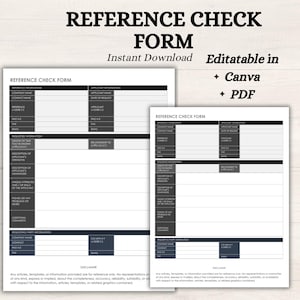 May include: A digital download of a Reference Check Form, with the title in bold black letters. The form is editable in Canva and PDF formats. The form includes sections for reference and applicant information, and requested information.