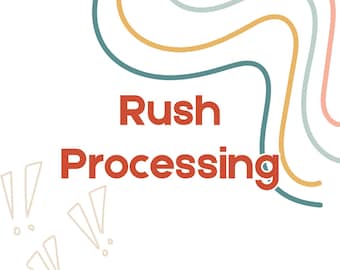 Rush Processing Upgrade | Priority Order Processing | Fast Turnaround Add-On