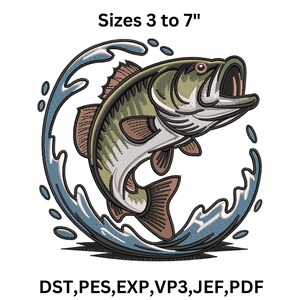 May include: An embroidered design of a largemouth bass leaping through water. The fish is green, brown, and white, with a detailed outline. The text "Sizes 3 to 7"" is above the image. Below the image are the file formats: DST, PES, EXP, VP3, JEF, PDF.