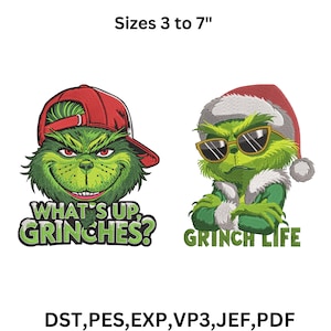 May include: Two embroidered Grinch designs. One Grinch wears a red cap and the text reads "WHAT'S UP, GRINCHES?". The other Grinch wears a Santa hat and sunglasses, with the text "GRINCH LIFE". Sizes 3 to 7 inches.