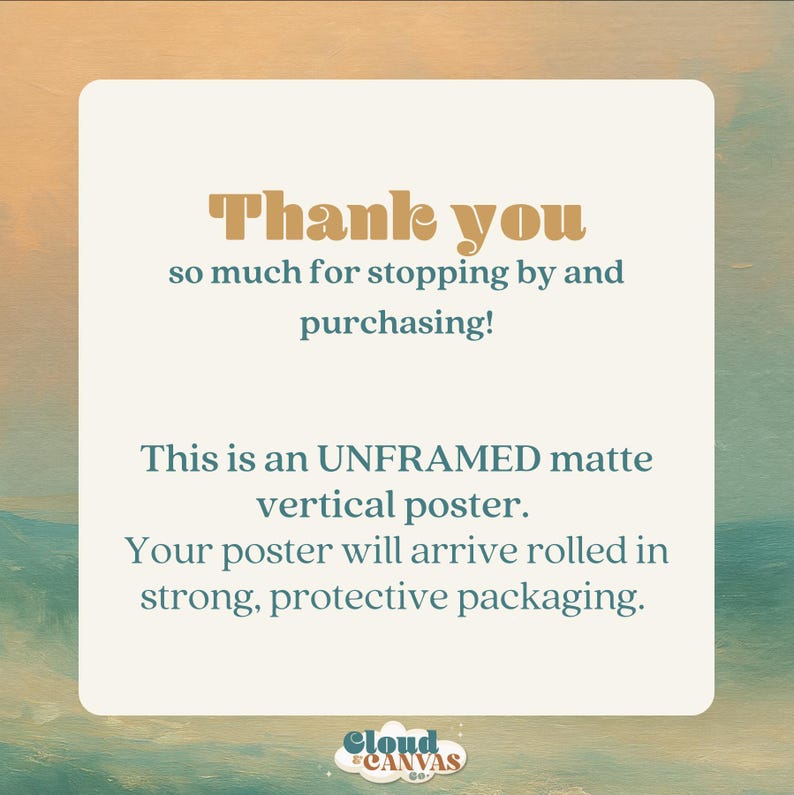 May include: A vertical poster with the text "Thank you" in a decorative font. The poster also states it is an unframed matte poster and will arrive rolled in protective packaging. The Cloud Canvas Co. logo is at the bottom.