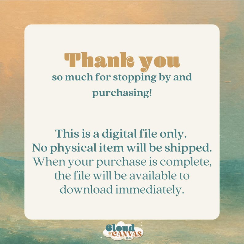 May include: A digital file announcement with the text "Thank you" in a retro font. The message thanks customers for their purchase and states that the file is available for immediate download. The Cloud Canvas logo is at the bottom.