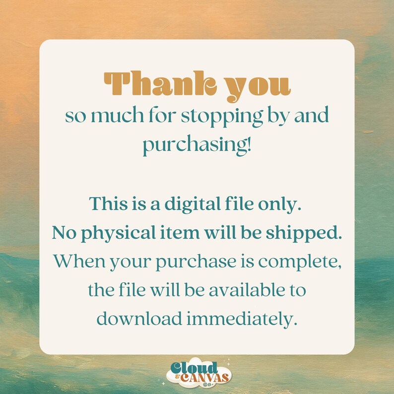 May include: A digital file announcement with the text "Thank you so much for stopping by and purchasing!" on a white background. The text also states that no physical item will be shipped and the file is available to download immediately.