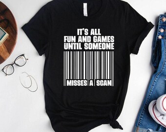 Funny Postal Shirt,It's All Fun and Games Until Someone Misses a Scan Shirt,Post Office Shirt,Post Office Attire Tee,Postman Gift