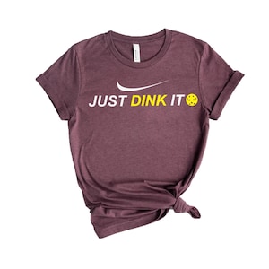 Just Dink It Pickleball T-Shirt,Pickleball Gift,Pickleball Player Shirt,Racquetball T-Shirt,Paddleball Sport T-Shirt,Pickleball Lover Tee zdjęcie 1