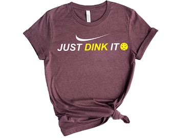 Just Dink It Pickleball T-Shirt,Pickleball Gift,Pickleball Player Shirt,Racquetball T-Shirt,Paddleball Sport T-Shirt,Pickleball Lover Tee