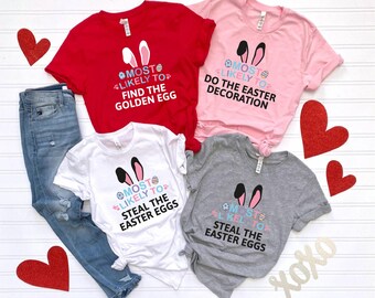 Most Likely To Easter Matching Shirts, Custom Easter Family Matching Tshirts, Easter Group Shirts, Funny Most Likely Shirt, Easter Party Tee