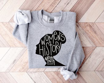 Women's History Month Sweatshirt, Women's Rights Sweatshirt, International Women's Day Sweatshirt, Pro Choice Sweatshirt, Womens Day Hoodie