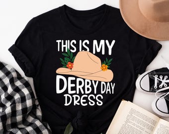 This is My Derby Day Dress Funny Shirt,Horse Racing Lover Shirt, Kentucky Race Weekend Shirt, 2025 Derby Tee, Nice Hat Where is the Bourbon