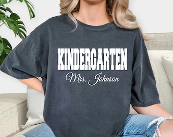 Comfort Colors® Kindergarten Teacher Shirt Custom Kindergarten T-Shirt Elementary School Teaching Tee First Day Of Kindergarten Teacher Team
