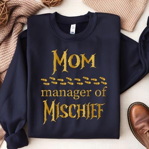 Magical Mom Sweatshirt, Manager Of Mischief T-Shirt, Wizard Mom Shirt, Potter Mom Shirt, Funny Mom Tshirt, Fantastic Mom Gift, Pottery Mom