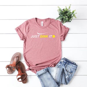 Just Dink It Pickleball T-Shirt,Pickleball Gift,Pickleball Player Shirt,Racquetball T-Shirt,Paddleball Sport T-Shirt,Pickleball Lover Tee zdjęcie 5