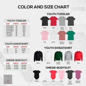 May include: Color and size chart for youth toddler and youth sweatshirt apparel. The chart shows different sizes and corresponding width and length measurements in inches. It also shows different colors for each size, including black, red, sport grey, dark grey, pink, white, heather mauve, green kelly, forest green, and red.