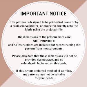 May include: A circular graphic with the text "IMPORTANT NOTICE" at the top. The text explains the pattern is designed to be printed or projected, and that dimensions are not provided. It also states no refunds will be issued.