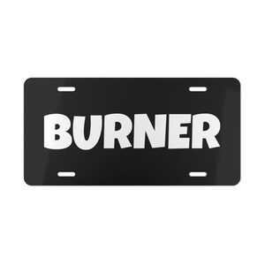 BURNER Personalized License Plate, Unique Car Decor, Gift for Car Lovers, Customizable Auto Accessories
