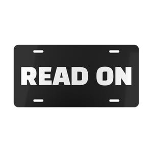 READ ON Custom Vanity Plate,novelty car,bookish license,reading decor,tag literary car tag,book quote plate,reader vanity tag,book club gift