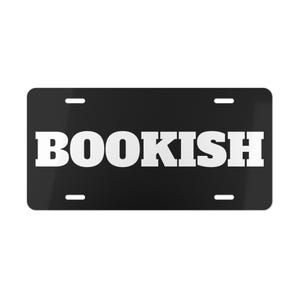 BOOKISH Vanity Plate, book lover plate,funny license tag,reader gift,plate custom,book plate,novelty car plate,bookish license,reading decor