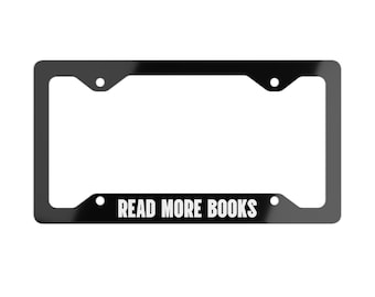 Read More Books License Plate Frame, Aluminum Literary, Book Lover Gift, Bookish Librarian Bumper Accessory, Book Lover Reader Gift