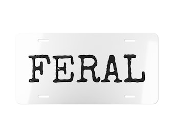 Feral Front License Plate, Aluminum Metal Car Tag For Wild Souls