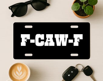 F Caw F Aluminum Metal Front License Plate Sign
